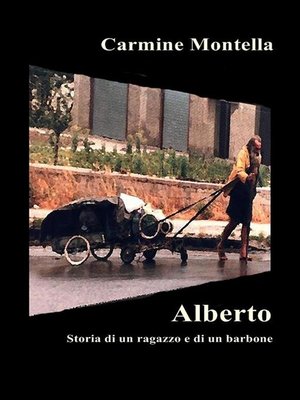 cover image of Alberto--Storia di un ragazzo e di un barbone